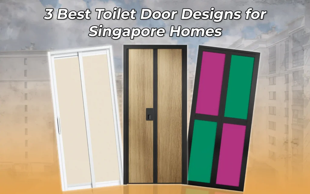 3 Best Toilet Door Designs for Singapore Homes