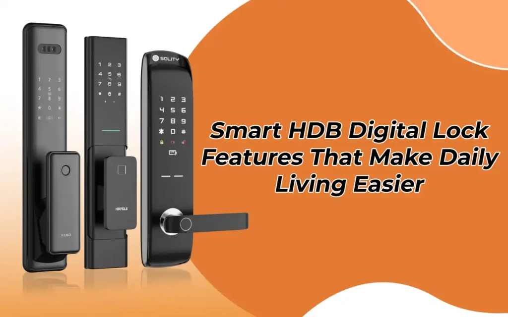 Smart HDB Digital Lock Features That Make Daily Living Easier