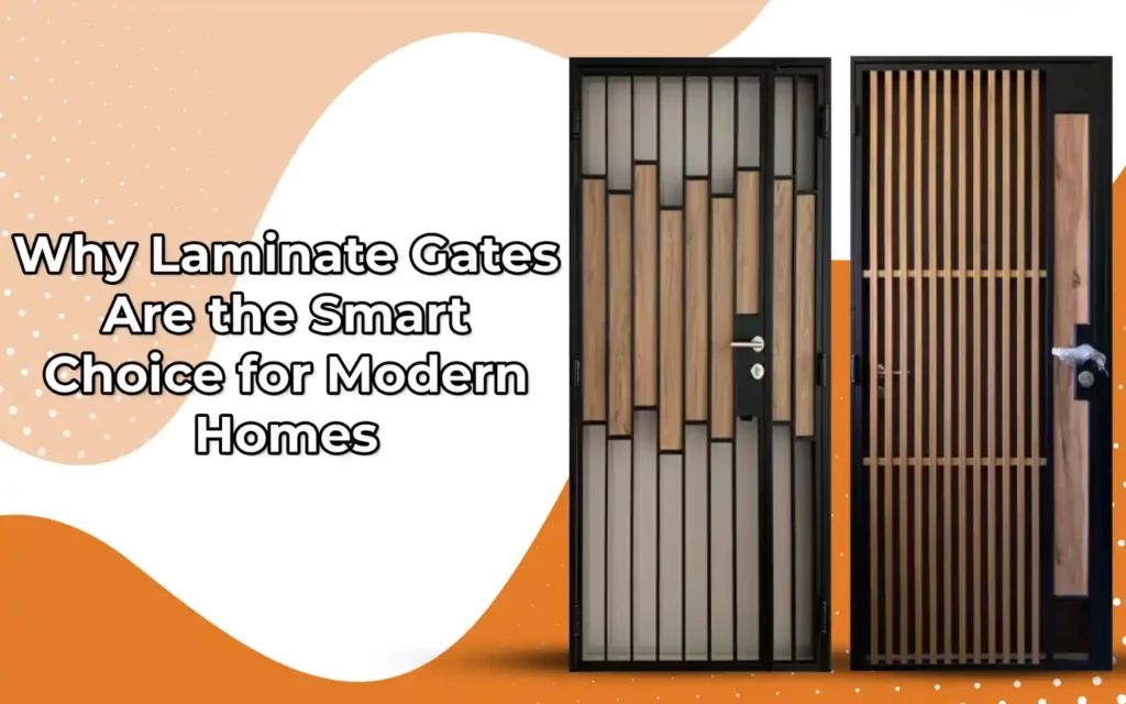 Why Laminate Gates Are the Smart Choice for Modern Homes