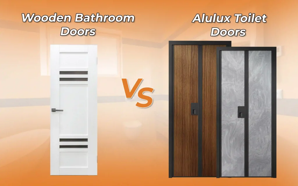 Alulux Toilet Doors vs Wooden Bathroom Doors – Style, Durability & Cost Compared