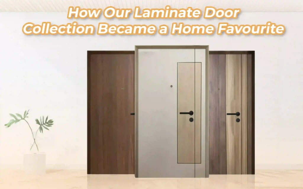 How Our Laminate Door Collection Became a Home Favourite