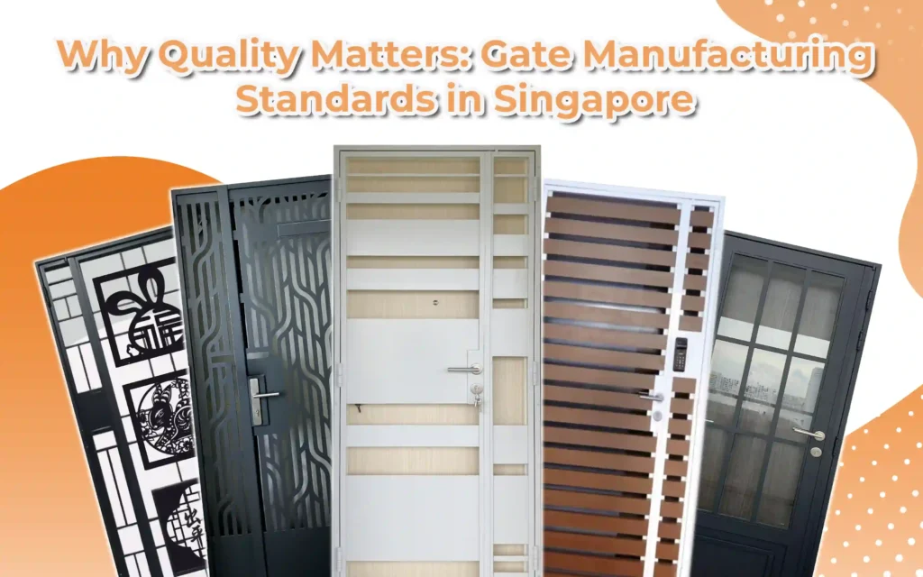 Why Quality Matters Gate Manufacturing Standards in Singapore